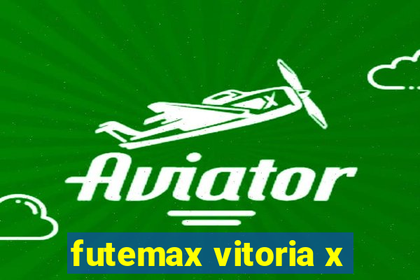 futemax vitoria x